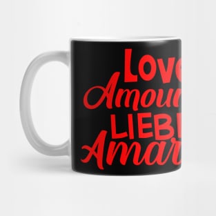 Love, Amour, Liebe, Amar Mug